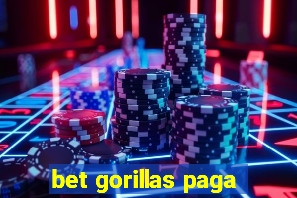 bet gorillas paga